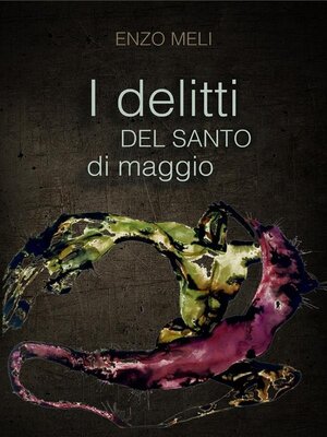 cover image of I DELITTI DEL SANTO DI MAGGIO--the show must go on